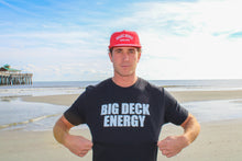 Load image into Gallery viewer, Big Deck Energy T-Shirt